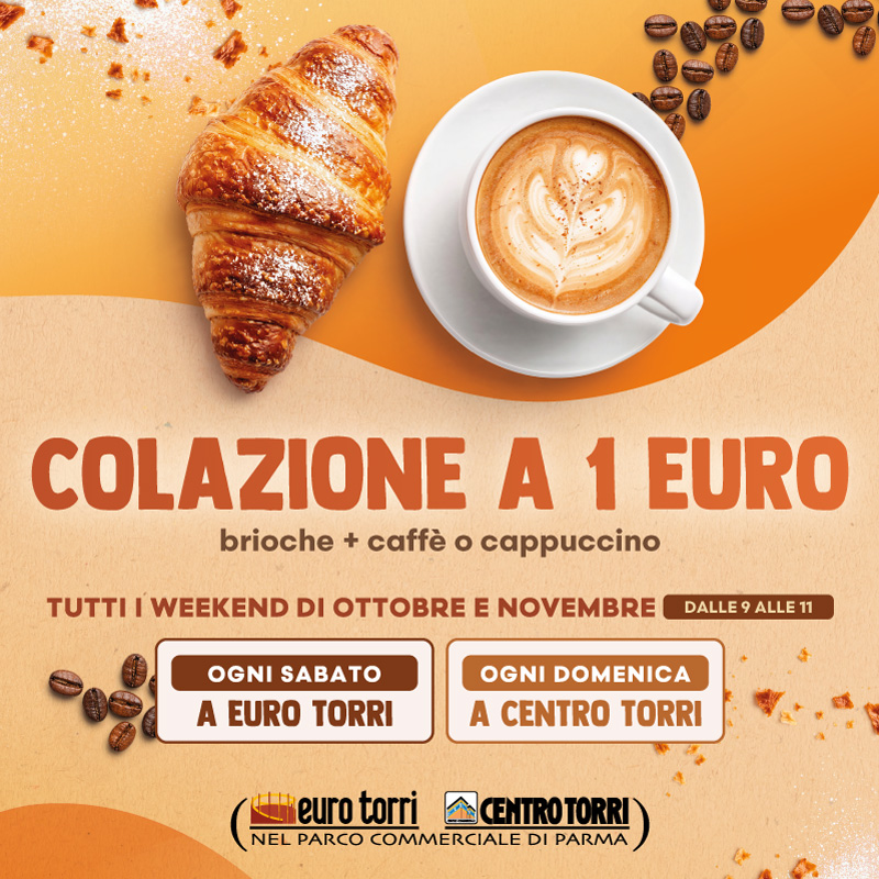 Centro Commerciale Euro Torri | COLAZIONE A 1 EURO<br>tutti i weekend di ottobre e novembre